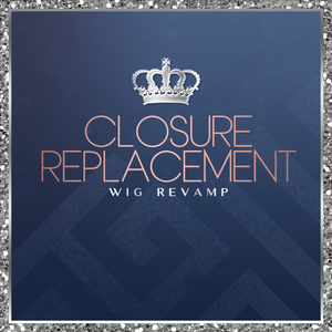 Closure Crown Replacement